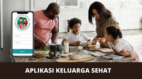 Aplikasi Keluarga Sehat: Solusi Praktis Untuk Kesehatan Dan Kesejahteraan Anda